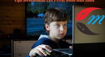Tips Menentukan Les Privat Buah Hati Anda